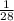 \frac{1}{28}