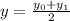 y= \frac{y_{0}+y_{1}}{2}