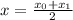 x= \frac{x_{0}+x_{1}}{2}