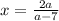 x= \frac{2a}{a-7}