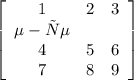 \left[\begin{array}{ccc}1&2&3\\Хе-хе \\4&5&6\\7&8&9\end{array}\right]