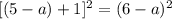 [(5-a)+1]^2=(6-a)^2