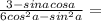 \frac{3-sin a cos a}{6cos^2 a-sin^2 a}=