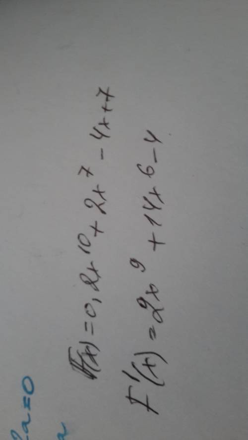 Является ли функция f(x) первообразной для функции f(x). f(x)=0,2x^10+2x^7-4x+7. f(x)=3x^9+14x^6-4