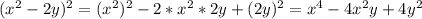 (x^2-2y)^2=(x^{2} )^{2} -2*x^{2} *2y+(2y)^{2} =x^{4} -4x^{2} y+4y^{2}