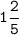 \tt\displaystyle 1\frac{2}{5}