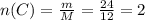 n(C)= \frac{m}{M} = \frac{24}{12} =2