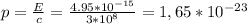 p= \frac{E}{c} = \frac{4.95*10 ^{-15} }{3*10^8} =1,65*10 ^{-23}