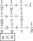 \dfrac12+\dfrac1y+\dfrac1z=1\\\dfrac1y+\dfrac1z=\dfrac12\\\dfrac2y\geqslant\dfrac1y+\dfrac1z=\dfrac12\\\boxed{y\leqslant 4}