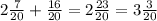 2 \frac{7}{20}+ \frac{16}{20}=2 \frac{23}{20}=3 \frac{3}{20}