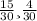 \frac{15}{30} и \frac{4}{30}