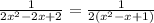 \frac{1}{2x^2-2x+2} = \frac{1}{2(x^2-x+1)}