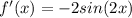 f'(x)=-2sin(2x)