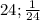 24; \frac{1}{24}