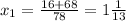 x_{1} = \frac{16+68 }{78} =1 \frac{1}{13}