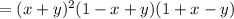 =(x+y)^2 (1 - x+ y) (1 +x-y)