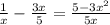 \frac{1}{x} - \frac{3x}{5}= \frac{5-3 x^{2} }{5x}