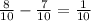 \frac{8}{10} - \frac{7}{10} = \frac{1}{10}