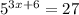 5^{3x+6} =27