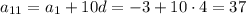 a_{11}=a_1+10d=-3+10\cdot4=37