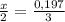 \frac{x}{2} = \frac{0,197}{3}