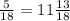 \frac{5}{18}=11 \frac{13}{18}