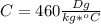 C=460 \frac{Dg}{kg*^oC}