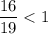 \dfrac{16}{19}