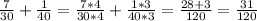 \frac{7}{30} + \frac{1}{40} = \frac{7*4}{30*4} + \frac{1*3}{40*3} = \frac{28+3}{120} = \frac{31}{120}