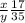 \frac{x}{y} \frac{17}{35}