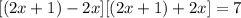 [(2x+1)-2x][(2x+1)+2x]=7