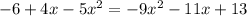 -6+4x-5x^2=-9x^2-11x+13