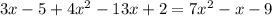 3x-5+4x^2-13x+2=7x^2-x-9