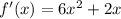 f'(x)=6x^2+2x