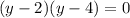 (y-2)(y-4)=0