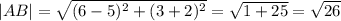 |AB|=\sqrt{(6-5)^2+(3+2)^2}=\sqrt{1+25}=\sqrt{26}