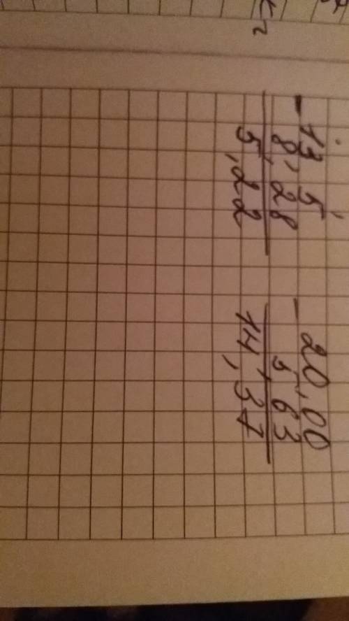 Как записать в столбик? с ответом 13,5-8,28 и 20-5,63 только правильно 20