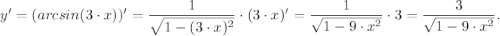 y'=(arcsin(3 \cdot x))'=\dfrac{1}{\sqrt{1-(3\cdot x)^{2} } } \cdot ( 3\cdot x)'=\dfrac{1}{\sqrt{1-9 \cdot x^{2} } } \cdot 3=\dfrac{3}{\sqrt{1-9 \cdot x^{2} } }.