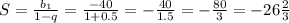 S= \frac{b_{1}}{1-q}= \frac{-40}{1+0.5}=- \frac{40}{1.5}=- \frac{80}{3}=-26 \frac{2}{3}