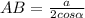 AB = \frac{a}{2cos \alpha }