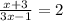 \frac{x+3}{3x-1} =2