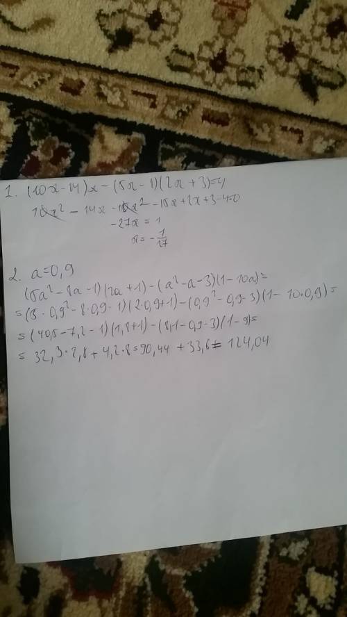 1. решите уравнение (10x-14)x-(5x-1)(2x+3)=4 2. найдите значение многочлена при a=0.9 (5a^2-8a-1)(2a