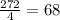 \frac{272}{4}=68