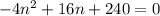 -4n^2+16n+240=0