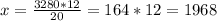 x= \frac{3280*12}{20} =164*12=1968