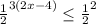 \frac{1}{2}^{3(2x-4)} \leq \frac{1}{2}^2