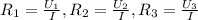 R_1=\frac{U_1}{I}, R_2=\frac{U_2}{I}, R_3=\frac{U_3}{I}