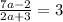 \frac{7a-2}{2a+3} =3\\