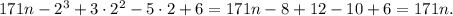 171n-2^3+3\cdot2^2-5\cdot2+6=171n-8+12-10+6=171n.