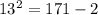 13^2=171-2